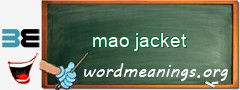 WordMeaning blackboard for mao jacket